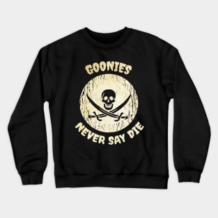 never say die Crewneck Sweatshirt